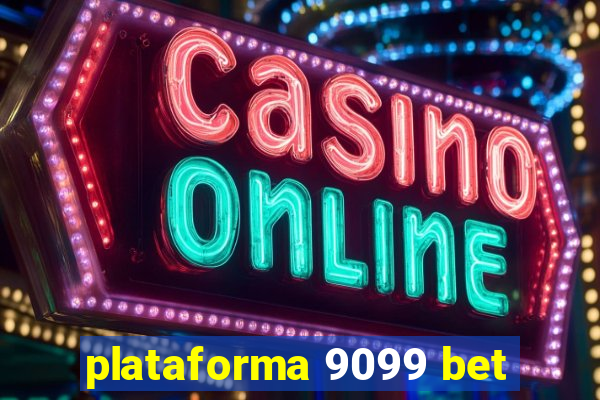 plataforma 9099 bet